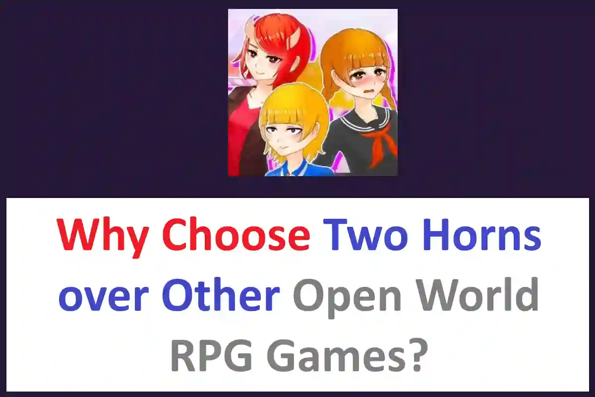 Why Choose Two Horns over Other Open World RPG Games?
